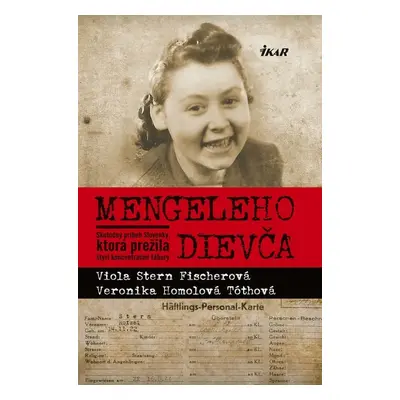 Mengeleho dievča - Veronika Homolová Tóthová