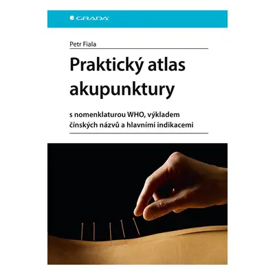 Praktický atlas akupunktury - Petr Fiala