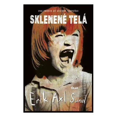 Sklenené telá - Erik Axl Sund