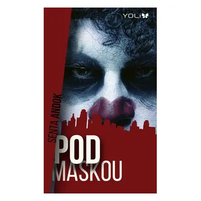 Pod maskou - Senta Andok