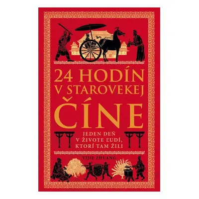 24 hodín v starovekej Číne - Yijie Zhuang