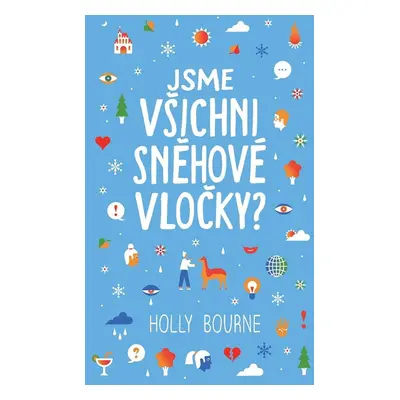 Jsme všichni sněhové vločky? - Holly Bourne