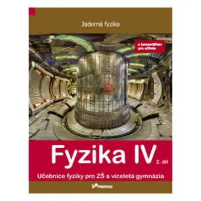 Fyzika IV 2. díl s komentářem pro učitele - doc. Mgr. Pavel Banáš