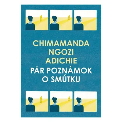 Pár poznámok o smútku - Chimamanda Ngozi Adichie