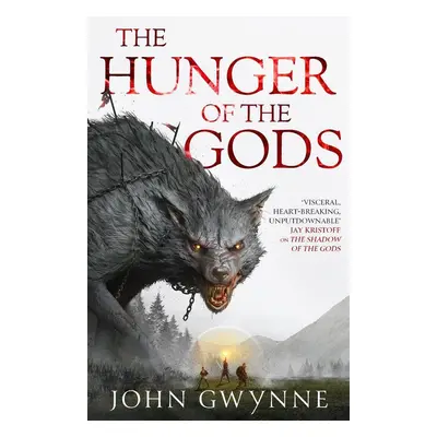 The Hunger of the Gods - John Gwynne