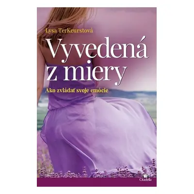 Vyvedená z miery - Lysa TerKeurst