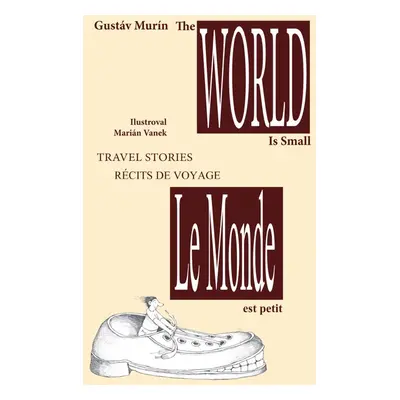 Le Monde est petit - The World is small - Gustáv Murín