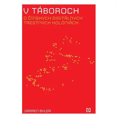 V táboroch - Darren Byler