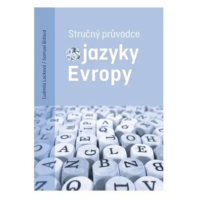 Stručný průvodce jazyky Evropy - Ľudmila Lacková