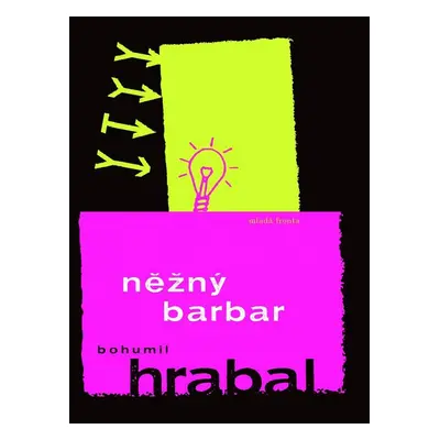 Něžný barbar - Bohumil Hrabal