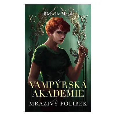 Mrazivý polibek - Richelle Mead