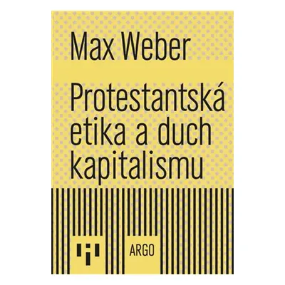 Protestantská etika a duch kapitalismu - Max Weber