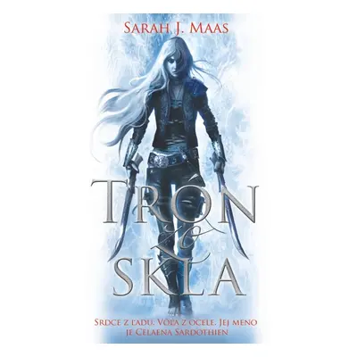 Trón zo skla - Sarah J. Maas