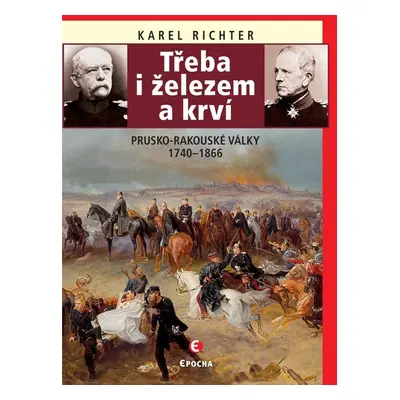 Třeba i železem a krví - Karel Richter