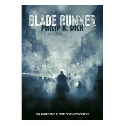 Blade Runner - Philip K. Dick