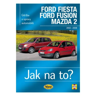 Ford Fiesta Ford Fusion Mazda 2 2002-2008 - Autor Neuveden