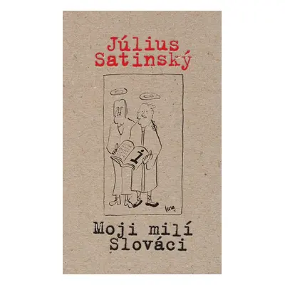 Moji milí Slováci - Július Satinský