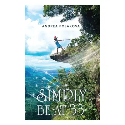 Simply Be at 33 - Andrea Poláková