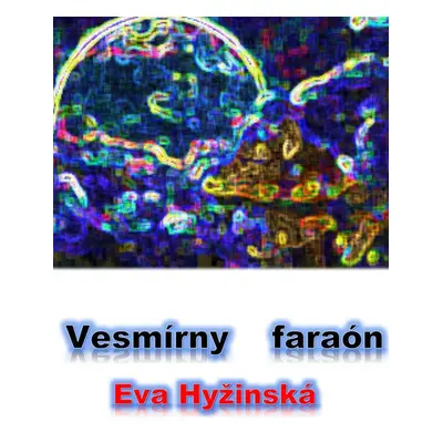 Vesmírny faraón - Eva Hyžinská