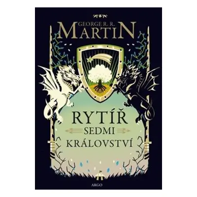 Rytíř Sedmi královstv - George R. R. Martin