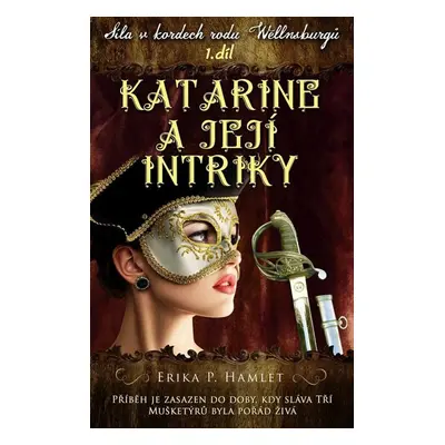 Katarine a její intriky - Erika Hamlet