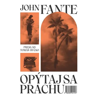 Opýtaj sa prachu - John Fante