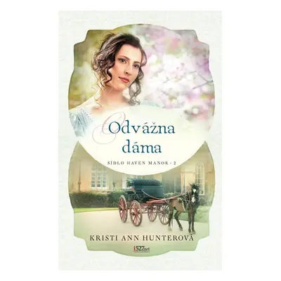 Odvážna dáma - Kristi Ann Hunter