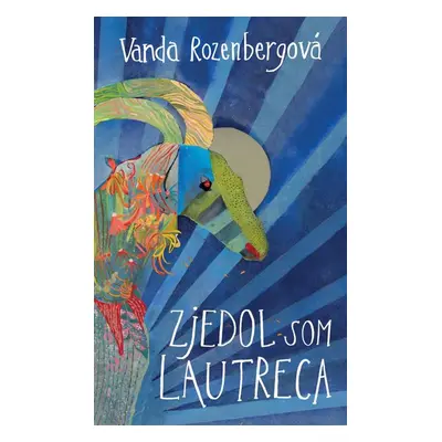 Zjedol som Lautreca - Vanda Rozenbergová