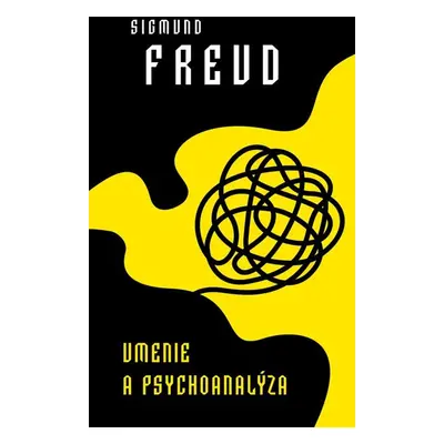 Umenie a psychoanalýza - Sigmund Freud