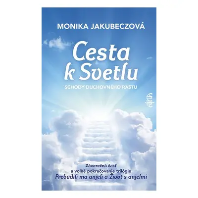 Cesta k svetlu - Monika Jakubeczová