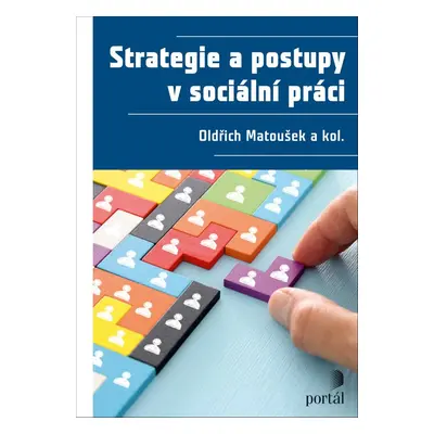 Strategie a postupy v sociální práci - Doc. PhDr. Oldřich Matoušek