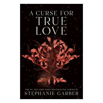 A Curse for True Love - Stephanie Garberová