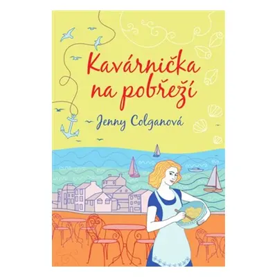 Kavárnička na pobřeží - Jenny Colgan