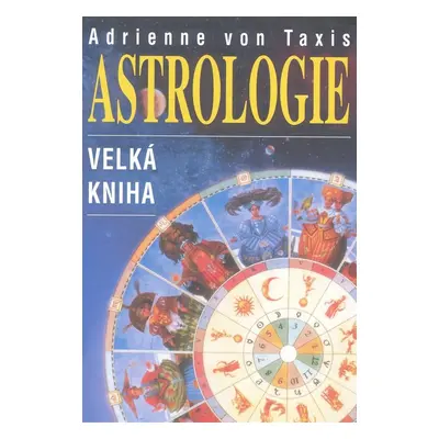 Astrologie - Adrienne von Taxis