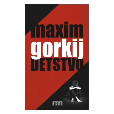 Detstvo - Maxim Gorkij