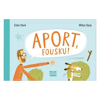 Aport, Fousku! - Ester Stará