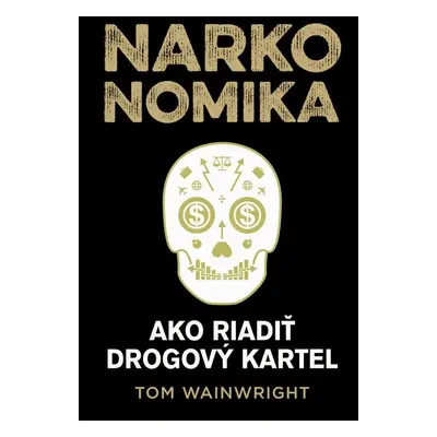 Narkonomika - Tom Wainwright