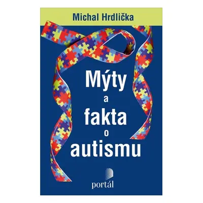 Mýty a fakta o autismu - prof. Michal Hrdlička