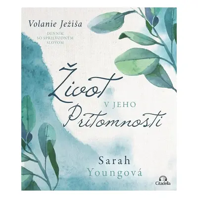 Život v Jeho prítomnosti - Sarah Young