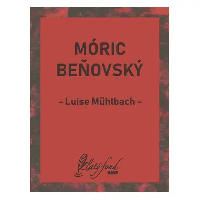 Móric Beňovský - Luise Mühlbach