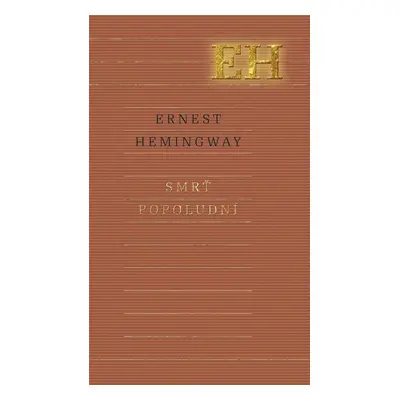 Smrť popoludní - Ernest Hemingway