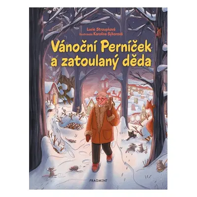 Vánoční Perníček a zatoulaný děda - Lucie Stroupková