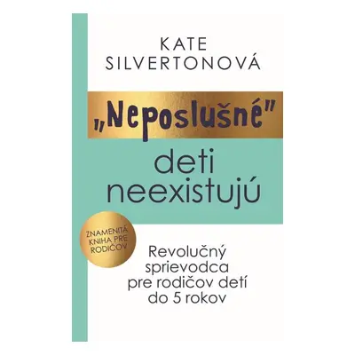 „Neposlušné“ deti neexistujú - Kate Silverton