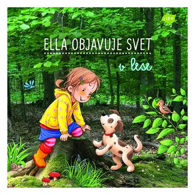 Ella objavuje svet v lese - Sandra Grimmová