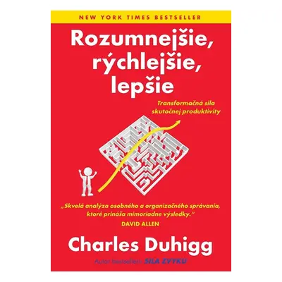 Rozumnejšie, rýchlejšie, lepšie - Charles Duhigg