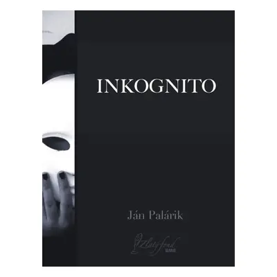 Inkognito - Ján Palárik