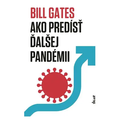 Ako predísť ďalšej pandémii - Bill Gates