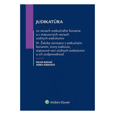 Judikatúra vo veciach exekučného konania - Milan Budjač