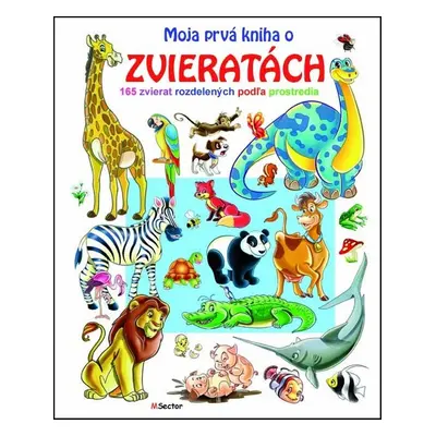 Moja prvá kniha o zvieratách - Autor Neuveden