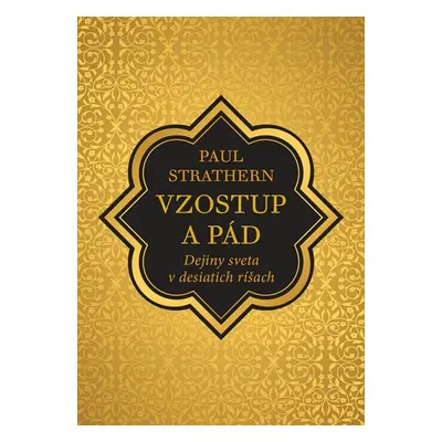 Vzostup a pád - Paul Strathern